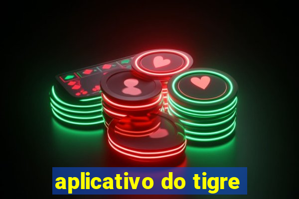 aplicativo do tigre